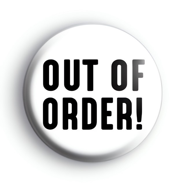 Out Of Order Badge