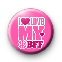 I Love My BFF Badge