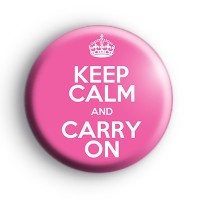 Keep Calm and Carry On Pink Badge