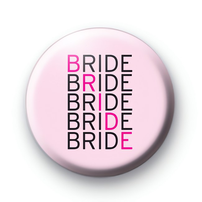 Pink and Black BRIDE Badge