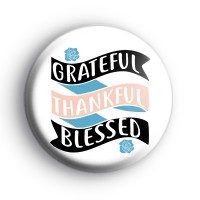 Positive Grateful Thankful Blessed Badge