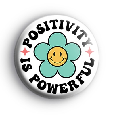 Floral Positivity Is Powerful Badge