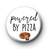 Powered By Pizza Button Badge