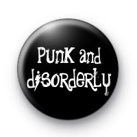 Punk and Disorderly Button Badge