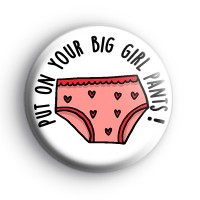 Put On Your Big Girl Pants Badge thumbnail