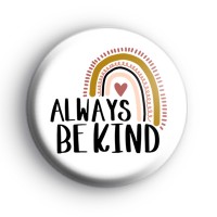 Always Be Kind Rainbow Badge