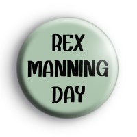 Rex Manning Day Badge