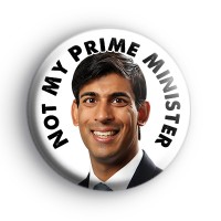 Rishi Sunak Not My Prime Minister 2 Badge thumbnail