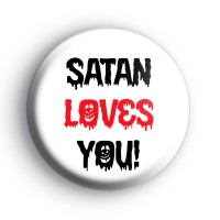 Satan Loves You Badge