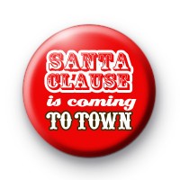Santa Claus is Coming to Town Badges