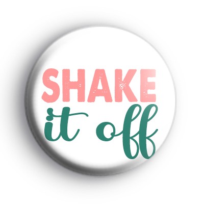 Shake It Off Badge