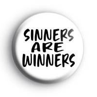 Sinners Are Winners Badge Button Badges