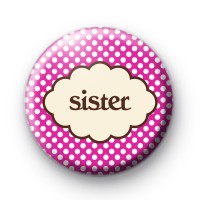 Sister Purple Button Badge