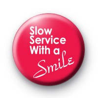 Slow Service With a Smile badge thumbnail