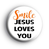 Smile Jesus Loves You Badge