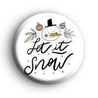 Snowman Let It Snow Festive Badge