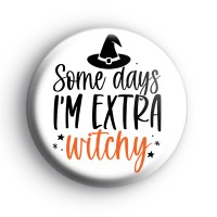 Some Days I'm Extra Witchy Badge thumbnail