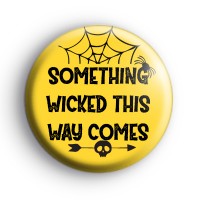 Something Wicked This Way Comes Badge thumbnail
