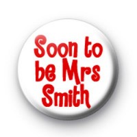 Soon to be Mrs ...... badges