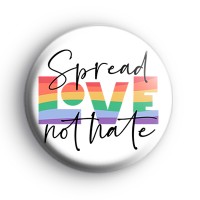 LGBTQ Spread Love Not Hate Badge