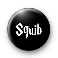 Squib Harry Potter Button Badge