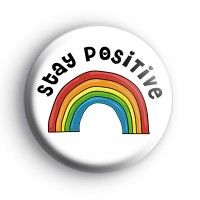 Stay Positive Rainbow Badge