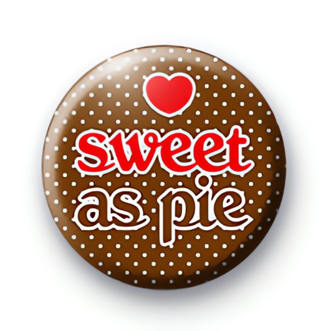 Sweet as Pie Badges