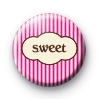 Pink Stripes Sweet Badge