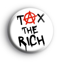 Tax The Rich Political Badge