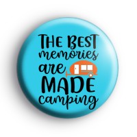 The Best Memories Are Made Camping Badge