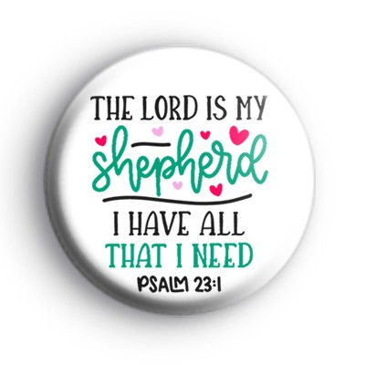 The Lord Is My Shepherd Badge