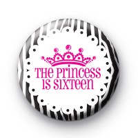 The Princess is 16 Birthday Badge