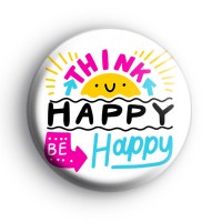 Think Happy Be Happy Positive Badge