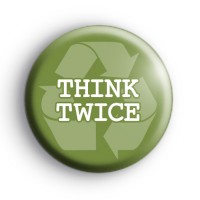 Think Twice Green Recycling Badge