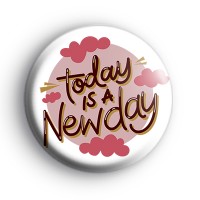 Today Is A New Day Badge