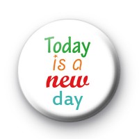 Today Is A New Day badge