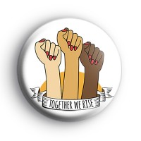 Womens Rights Together We Rise Badge