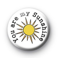 You are my Sunshine Badge