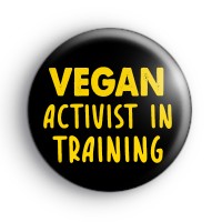 Vegan Activist In Training Yellow Badge