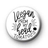 Vegan From My Head Tomatoes Badge
