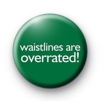 Waistlines are Overrated Badge thumbnail