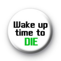 Wake up time to die badges