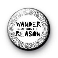Boho Wander Without Reason Badge