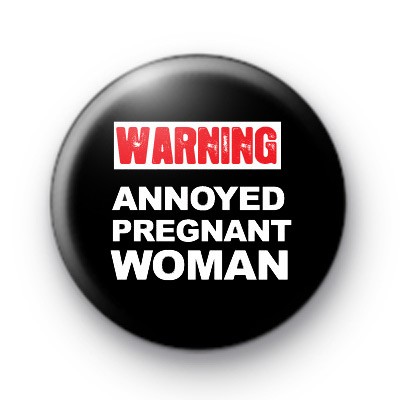 Warning Annoyed Pregnant Woman badge medium