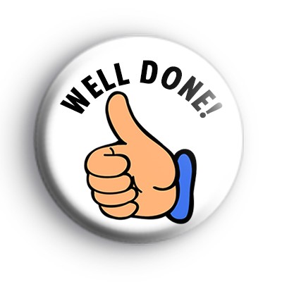 Well Done Button Badge