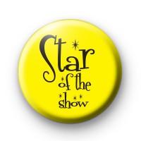 Star of the Show Yellow and Black Badge