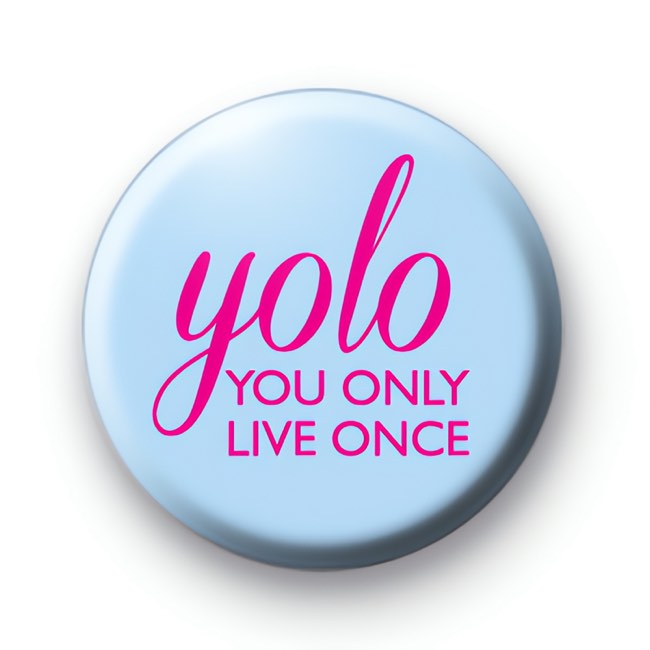 YOLO Positive Slogan Badges