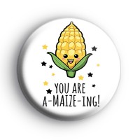 You Are A Maize Ing Amazing Badge thumbnail