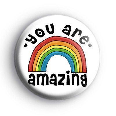 You Are Amazing Rainbow Badge