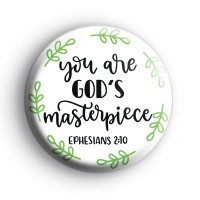 You Are Gods Masterpiece Badge